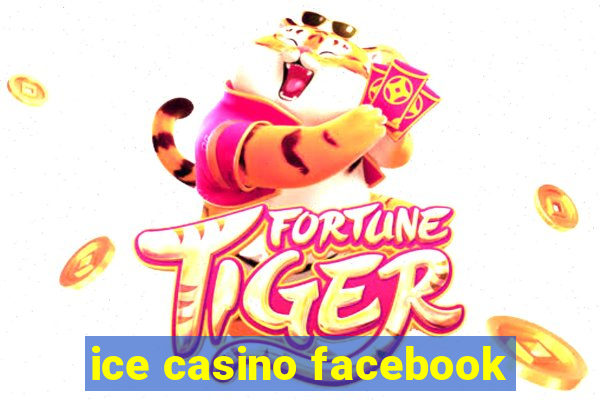 ice casino facebook